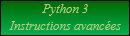 Instructions avancées en python 3