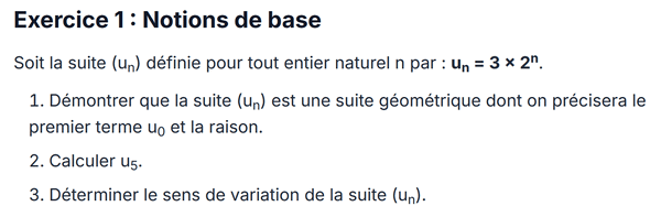 exercice sur Démontrer qu'une suite géométrique est  et étudier ses variations